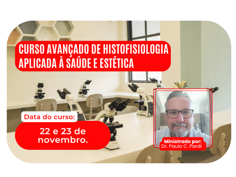 CURSO AVANÇADO DE HISTOFISIOLOGIA APLICADA À SAÚDE E ESTÉTICA