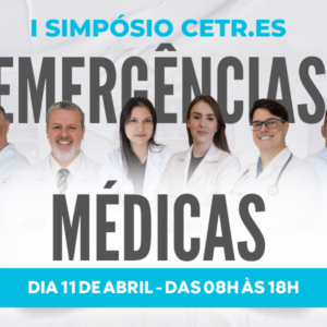 I Simpósio CETR.ES: Emergências Médicas – Novas Diretrizes Para 2026